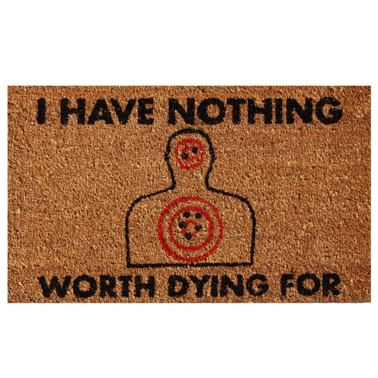 Nothing Worth Dying For Doormat